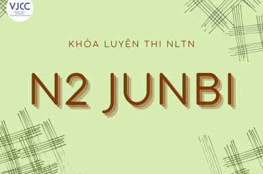 KHÓA LUYỆN THI NĂNG LỰC TIẾNG NHẬT JLPT N1N2N3 JUNBI T06/2022